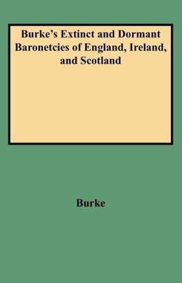 Burke's Extinct and Dormant Baronetcies of England, Ireland, and Scotland