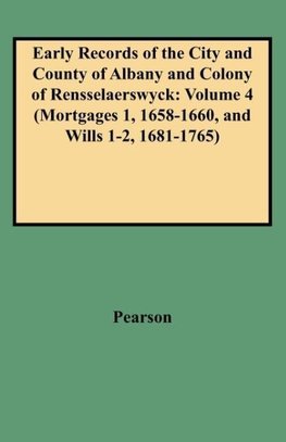 Early Records of the City and County of Albany and Colony of Rensselaerswyck