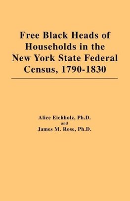 Free Black Heads of Households in the New York State Federal Census, 1790-1830