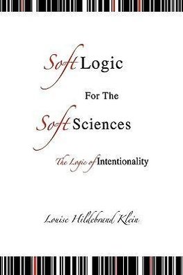 Soft Logic for the Soft Sciences or the Logic