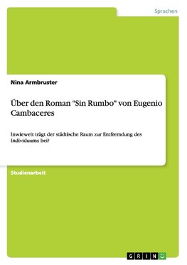 Über den Roman "Sin Rumbo" von Eugenio Cambaceres