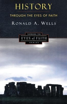 Wells, R: History through the Eyes of Faith