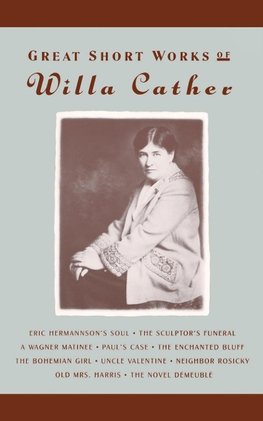 Great Short Works of Willa Cather