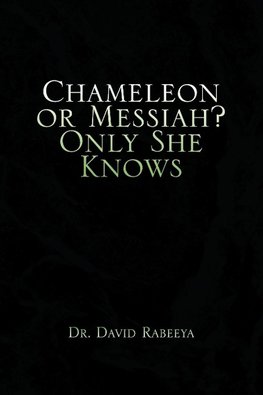 Chameleon or Messiah? Only She Knows