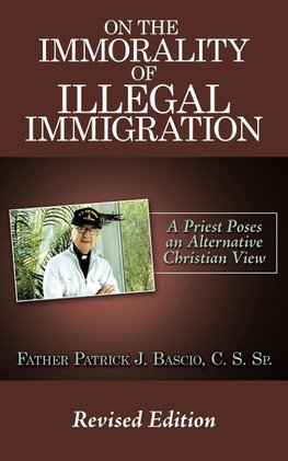 On The Immorality of Illegal Immigration