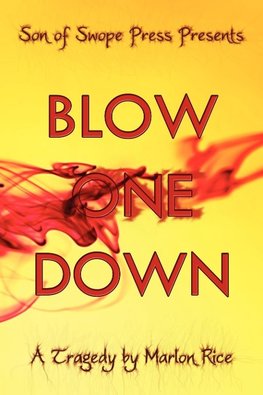 Blow One Down