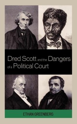 Dred Scott and the Dangers of a Political Court