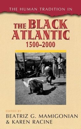 The Human Tradition in the Black Atlantic, 1500 2000