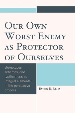 Our Own Worst Enemy as Protector of Ourselves