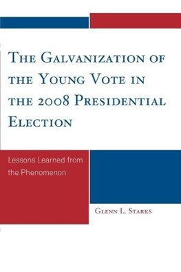 Galvanization of the Young Vote in the 2008 Presidential Election