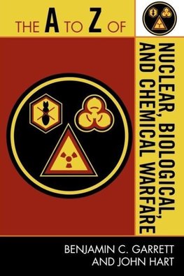 A to Z of Nuclear, Biological, and Chemical Warfare