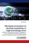 Managing Innovation to develop Capabilities in high-technology Firms