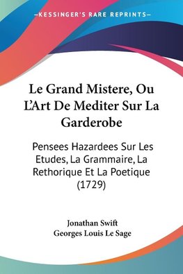 Le Grand Mistere, Ou L'Art De Mediter Sur La Garderobe