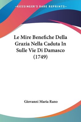 Le Mire Benefiche Della Grazia Nella Caduta In Sulle Vie Di Damasco (1749)