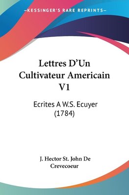 Lettres D'Un Cultivateur Americain V1