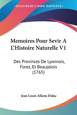 Memoires Pour Sevir A L'Histoire Naturelle V1