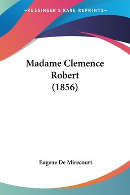 Madame Clemence Robert (1856)