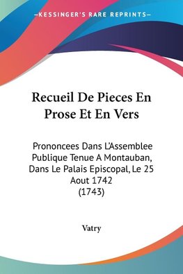 Recueil De Pieces En Prose Et En Vers