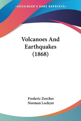 Volcanoes And Earthquakes (1868)