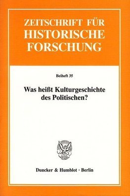 Was heisst Kulturgeschichte des Politischen?