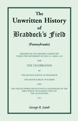 The Unwritten History of Braddock's Field (Pennsylvania)