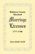 Baltimore County, Maryland Marriage Licenses, 1777-1798