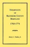 Inhabitants of Baltimore County, Maryland, 1763-1774