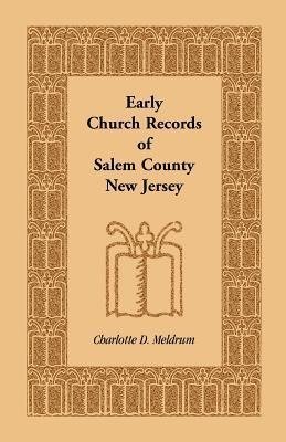 Early Church Records of Salem County, New Jersey