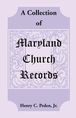 A Collection of Maryland Church Records