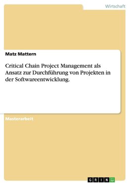 Critical Chain Project Management bei Projekten in der Softwareentwicklung.