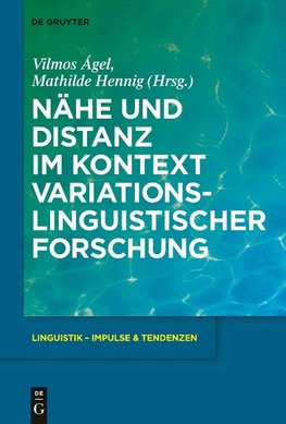 Nähe und Distanz im Kontext variationslinguistischer Forschung