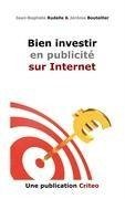 Bien investir en publicité sur Internet