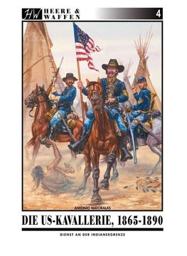 Die US-Kavallerie 1865-1890