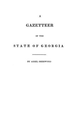 A Gazetteer of the State of Georgia