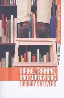 Hiring, Training, and Supervising Library Shelvers