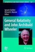 General Relativity and John Archibald Wheeler