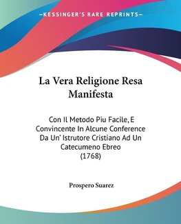 La Vera Religione Resa Manifesta