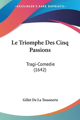 Le Triomphe Des Cinq Passions