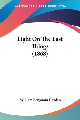 Light On The Last Things (1868)