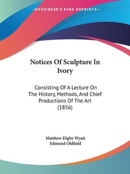 Notices Of Sculpture In Ivory