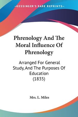 Phrenology And The Moral Influence Of Phrenology