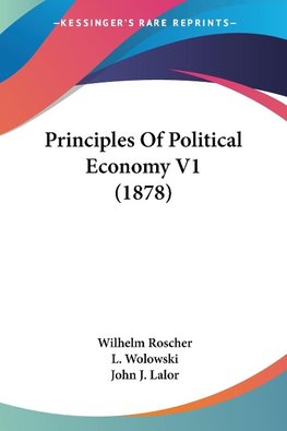 Principles Of Political Economy V1 (1878)