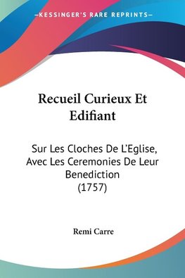 Recueil Curieux Et Edifiant