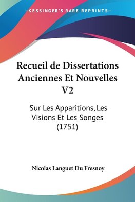 Recueil de Dissertations Anciennes Et Nouvelles V2