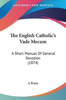 The English Catholic's Vade Mecum