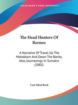 The Head Hunters Of Borneo