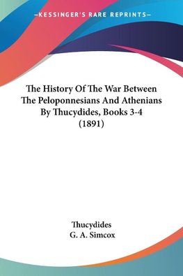 The History Of The War Between The Peloponnesians And Athenians By Thucydides, Books 3-4 (1891)