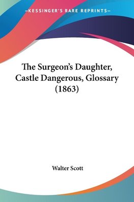 The Surgeon's Daughter, Castle Dangerous, Glossary (1863)