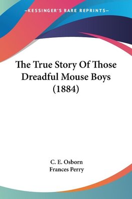 The True Story Of Those Dreadful Mouse Boys (1884)