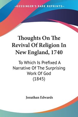 Thoughts On The Revival Of Religion In New England, 1740